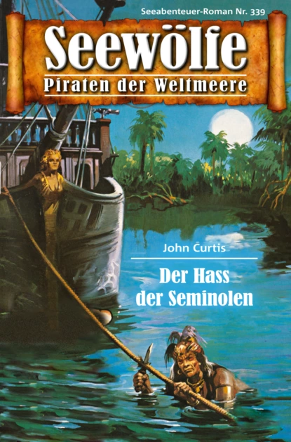 Обложка книги Seewölfe - Piraten der Weltmeere 339, John Curtis