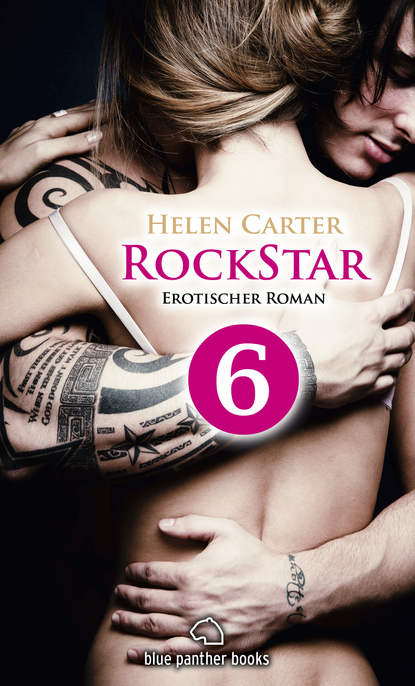 Helen Carter - Rockstar | Band 1 | Teil 6 | Erotischer Roman