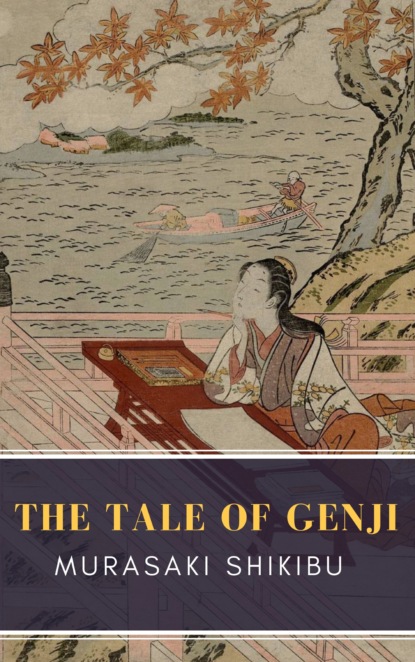 Murasaki  Shikibu - The Tale of Genji