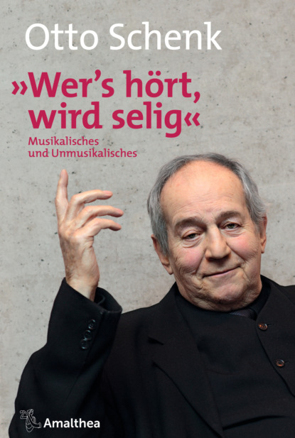 Otto Schenk - "Wer's hört, wird selig"