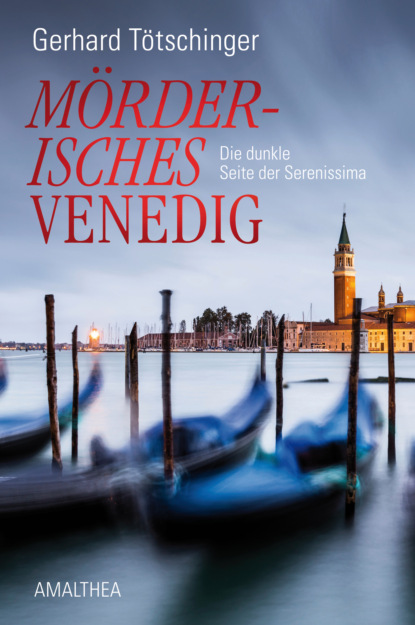 Gerhard Tötschinger - Mörderisches Venedig