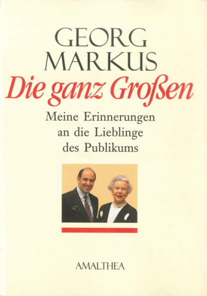 Georg Markus - Die ganz Großen