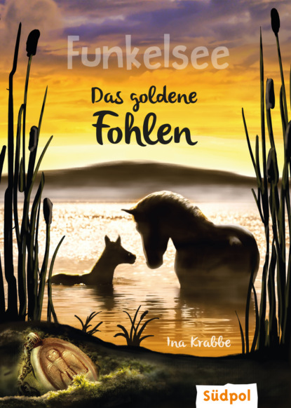 Ina Krabbe - Funkelsee – Das goldene Fohlen (Band 3)