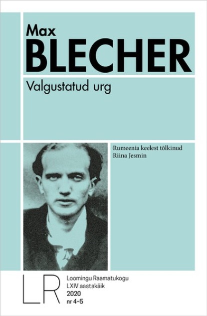 Max Blecher - Valgustatud urg