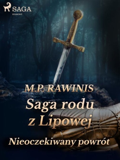 

Saga rodu z Lipowej: Nieoczekiwany powrót
