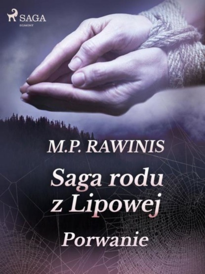 

Saga rodu z Lipowej: Porwanie