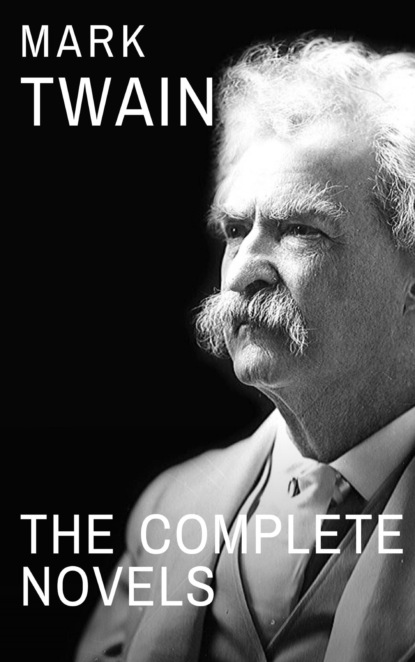 

Mark Twain: The Complete Novels