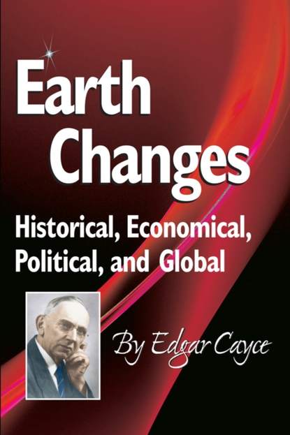 Edgar Cayce — Earth Changes