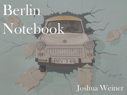 

Berlin Notebook