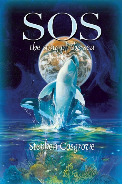 Stephen Cosgrove — SOS: the song of the sea