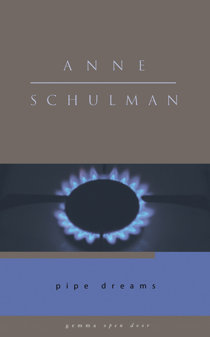 Anne Schulman - Pipe Dreams