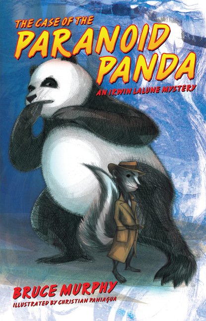 Bruce F. Murphy — The Case of the Paranoid Panda: An Irwin LaLune Mystery