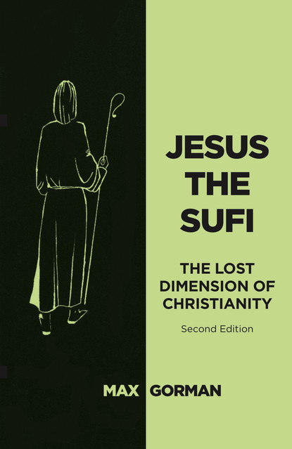 Max Gorman - Jesus the Sufi