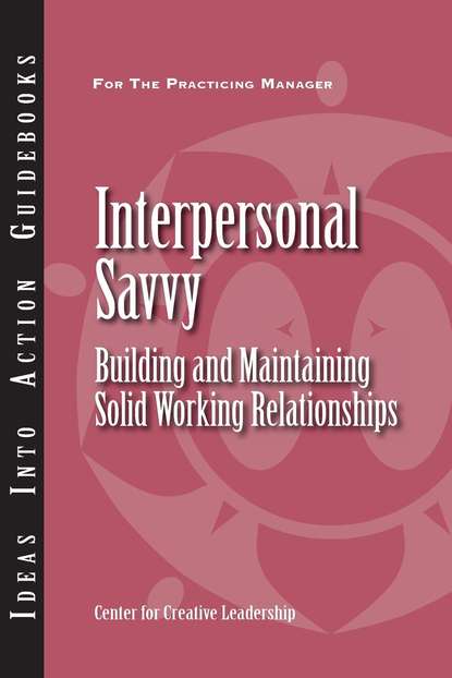 Meena Wilson - Interpersonal Savvy: Building and Maintaining Solid Working Relationships