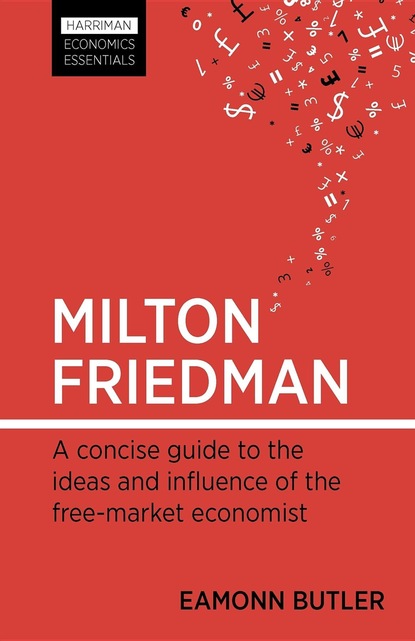 Eamonn Butler - Milton Friedman