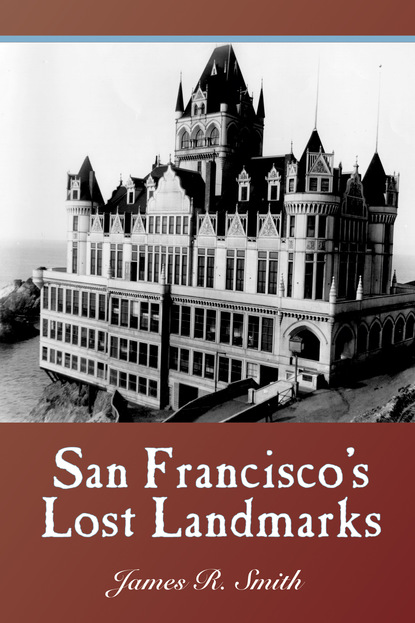 

San Francisco's Lost Landmarks