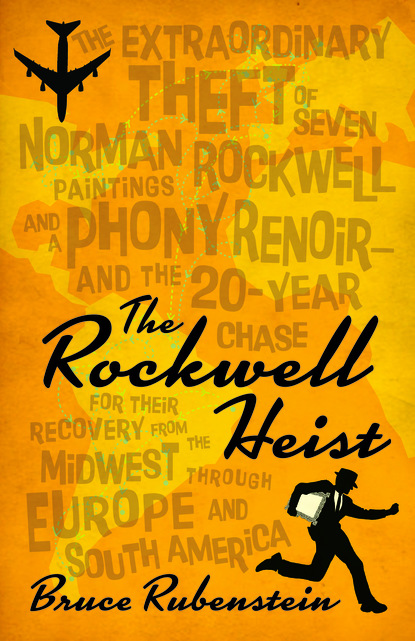 Bruce Rubenstein - The Rockwell Heist