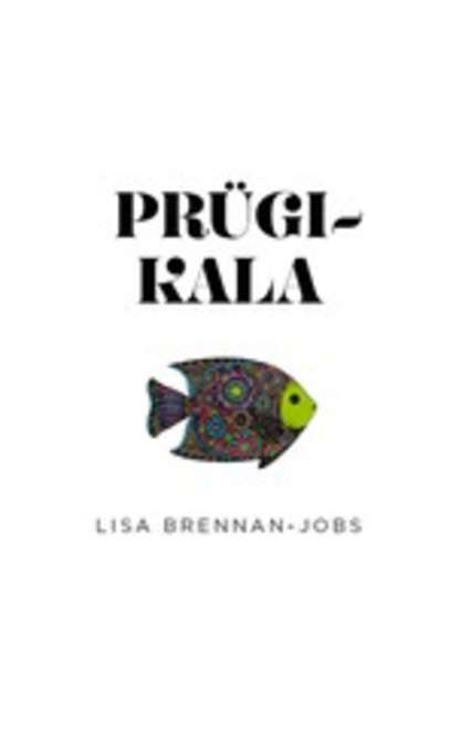 Lisa Brennan-Jobs - Prügikala