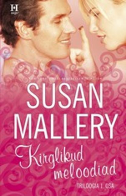 Susan Mallery — Kirglikud meloodiad. Keyesi ?ed, I raamat