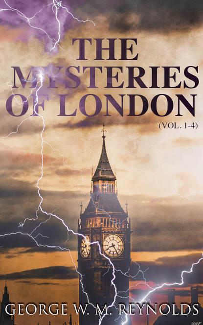 

The Mysteries of London (Vol. 1-4)