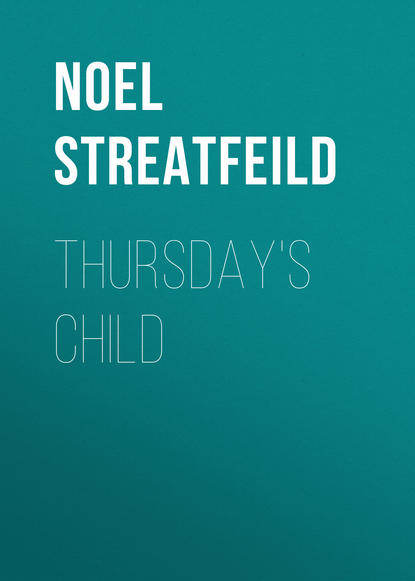 Noel Streatfeild — Thursday's Child