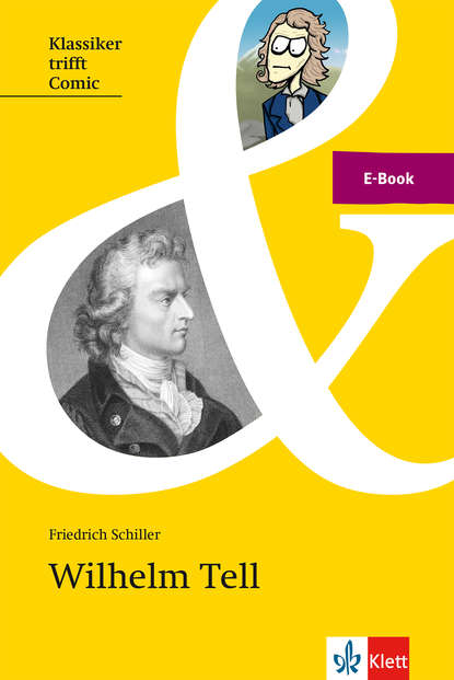 Friedrich Schiller - Schiller: Wilhelm Tell