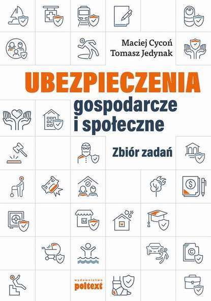 Maciej Cycoń - Ubezpieczenia gospodarcze i społeczne. Zbiór zadań