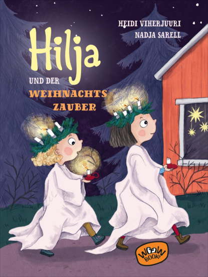 Heidi Viherjuuri - Hilja und der Weihnachtszauber (Bd. 3)