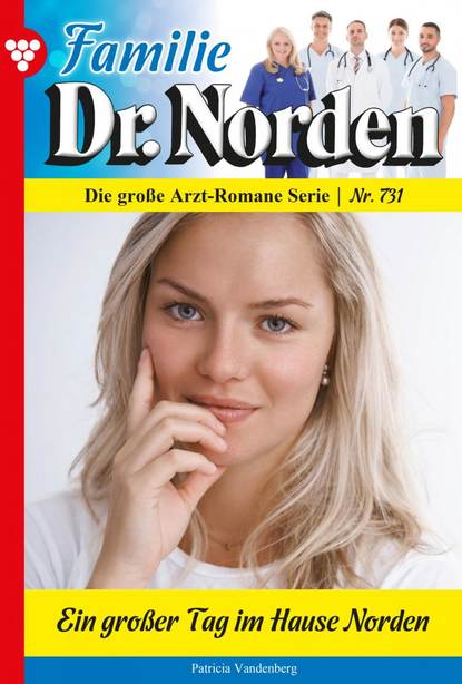 

Familie Dr. Norden 731 – Arztroman