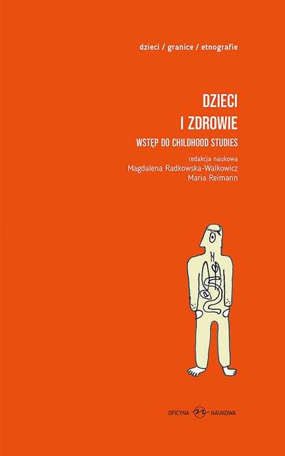 Группа авторов - Dzieci i zdrowie Wstęp do childhood studies Tom 1 i 2