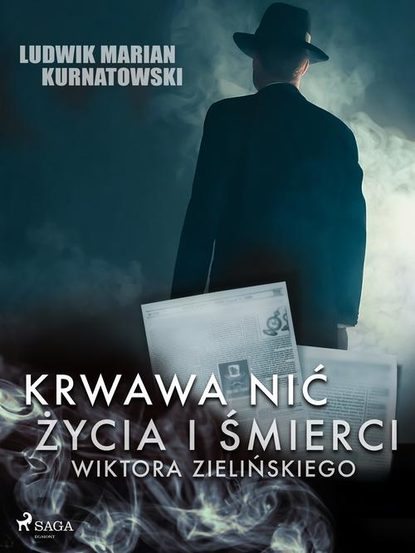 

Krwawa nić życia i zbrodni Wiktora Zielińskiego