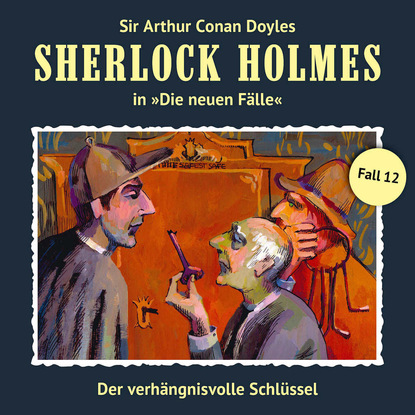 Sherlock Holmes, Die neuen Fälle, Fall 12: Der verhängnisvolle Schlüssel - Andreas Masuth