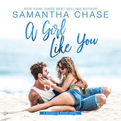 

A Girl Like You - Magnolia Sound Series, Book 2 (Unabridged)