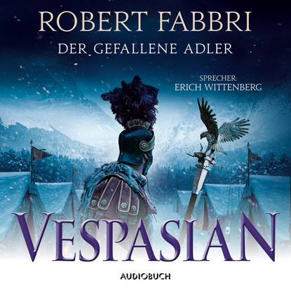 Robert  Fabbri - Der gefallene Adler - Vespasian 4 (Ungekürzt)