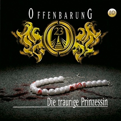 Jan Gaspard — Offenbarung 23, Folge 10: Die traurige Prinzessin