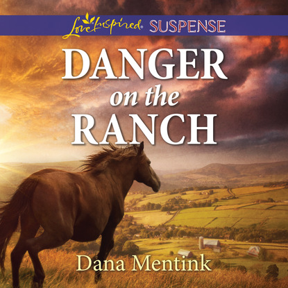Dana Mentink - Danger on the Ranch - Roughwater Ranch Cowboys, Book 1 (Unabridged)