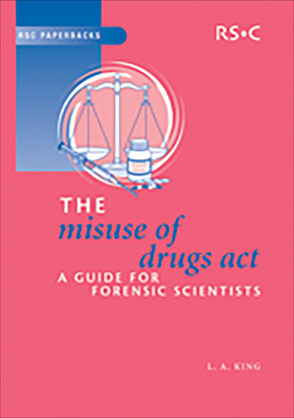 Leslie A King - The Misuse of Drugs Act