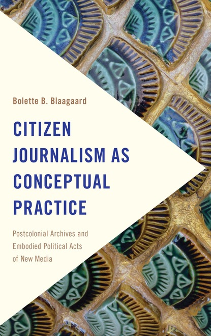 

Citizen Journalism as Conceptual Practice