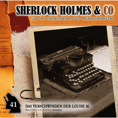 Ксюша Ангел - Sherlock Holmes & Co, Folge 41: Das Verschwinden der Louise M., Episode 1