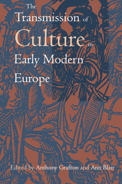 

The Transmission of Culture in Early Modern Europe