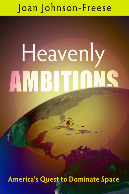 Joan Johnson-Freese - Heavenly Ambitions