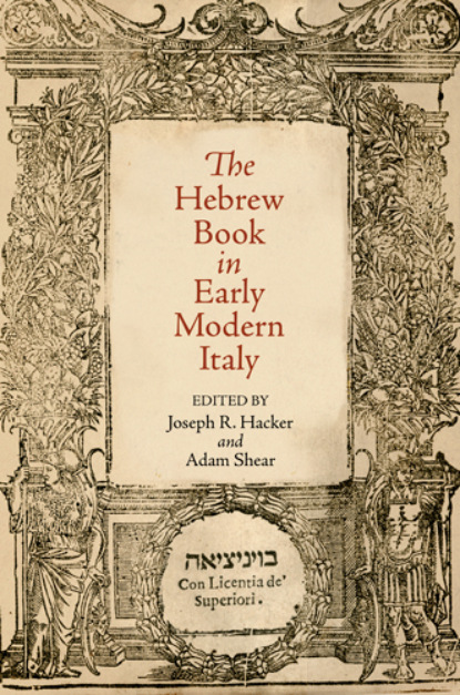 

The Hebrew Book in Early Modern Italy