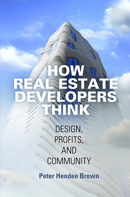 

How Real Estate Developers Think