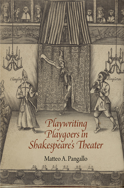 

Playwriting Playgoers in Shakespeare's Theater