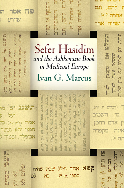 

"Sefer Hasidim" and the Ashkenazic Book in Medieval Europe