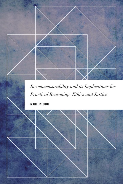 

Incommensurability and its Implications for Practical Reasoning, Ethics and Justice