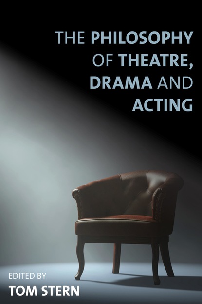 

The Philosophy of Theatre, Drama and Acting