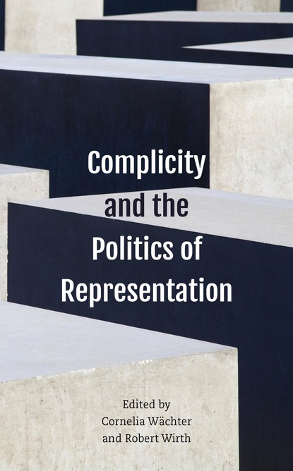 

Complicity and the Politics of Representation