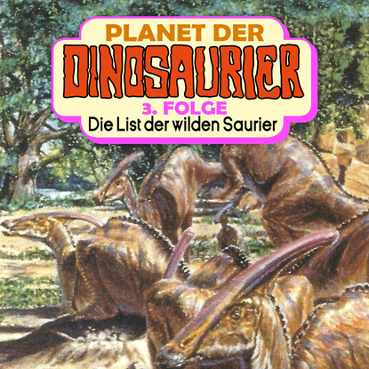 Ксюша Ангел - Planet der Dinosaurier, Folge 3: Die List der wilden Saurier