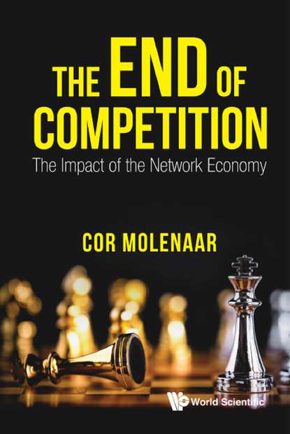 

End Of Competition, The: The Impact Of The Network Economy